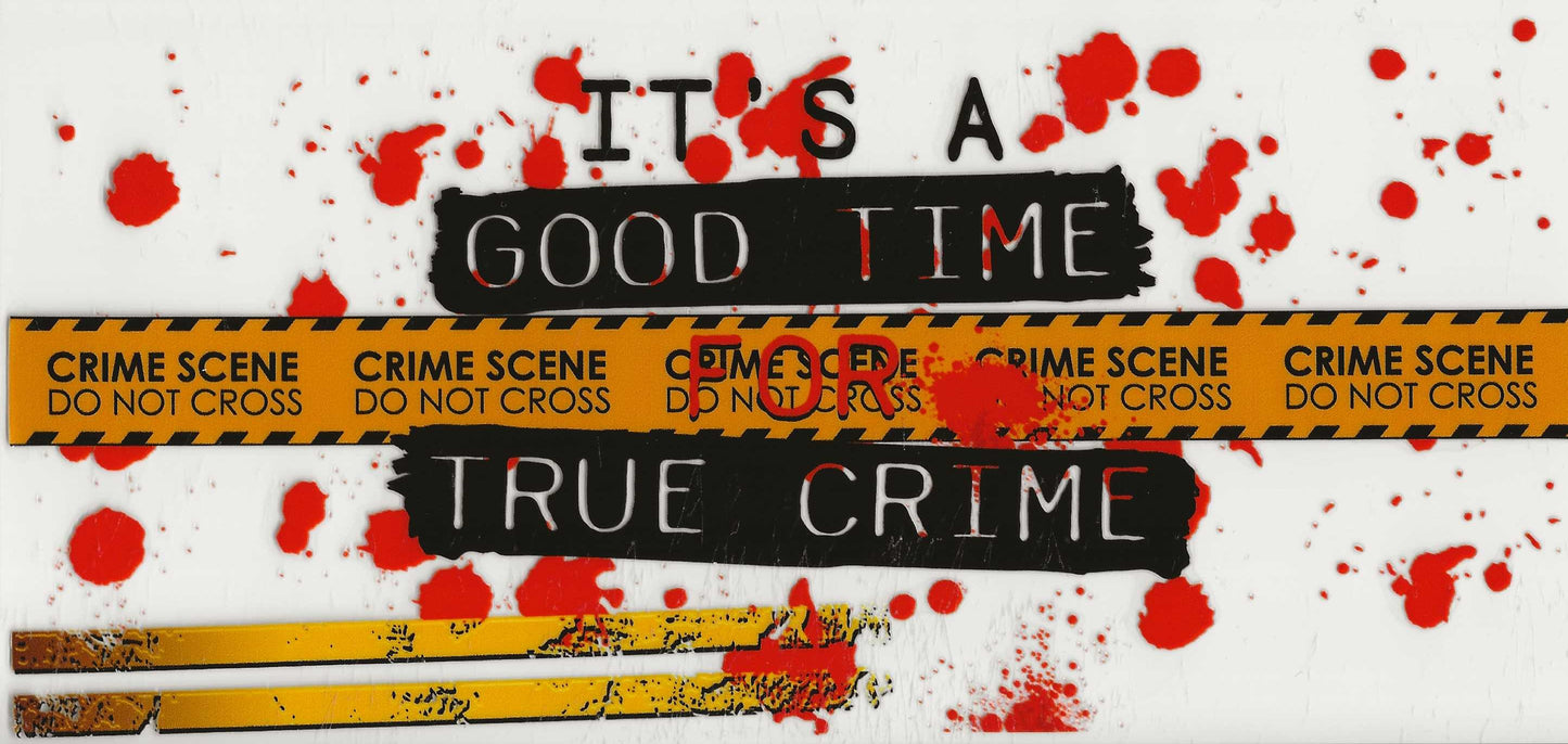 True Crime - It's a good time for true crime