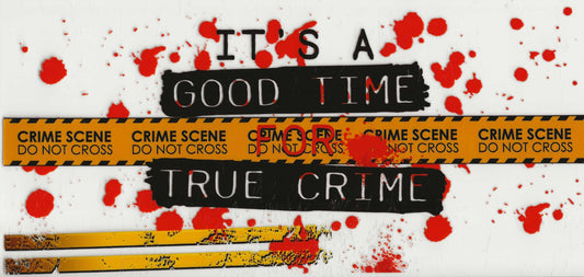 True Crime - It's a good time for true crime