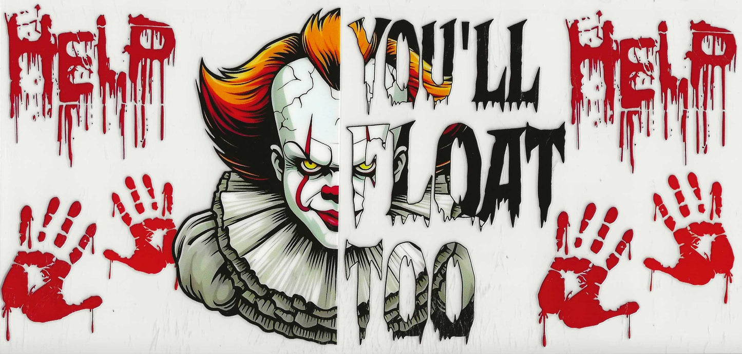 Horror - IT clown "You'll Float Too" (25)