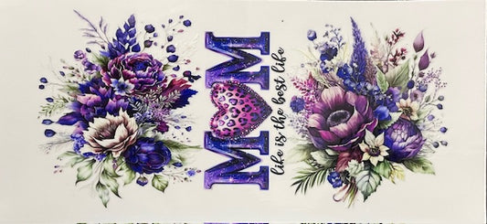 Mom life is the best life (purple flowers) - 120